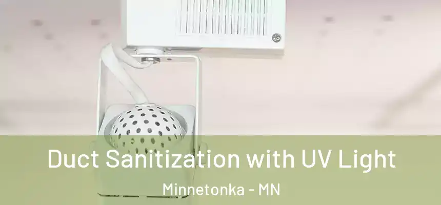 Duct Sanitization with UV Light Minnetonka - MN