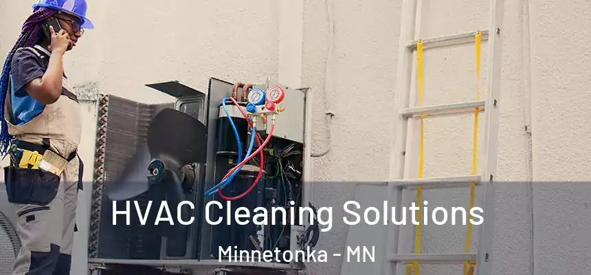 HVAC Cleaning Solutions Minnetonka - MN