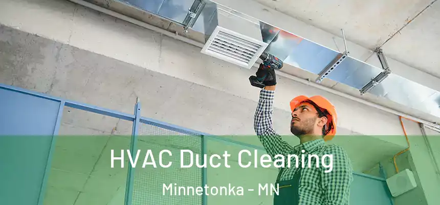 HVAC Duct Cleaning Minnetonka - MN