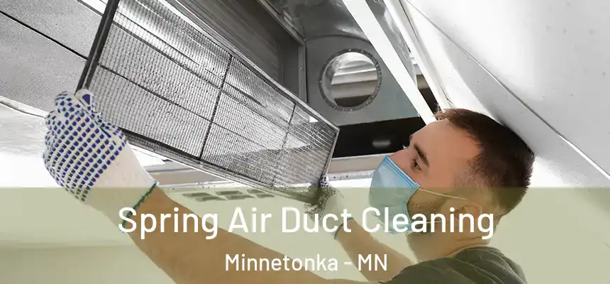 Spring Air Duct Cleaning Minnetonka - MN